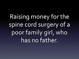 Fundraising to support the spine cord surgery of a girl.