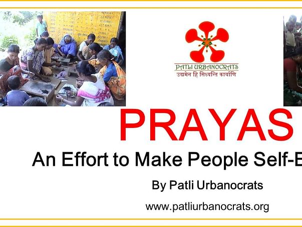 Prayas - an effort to make people self-employed by providing proper skill set