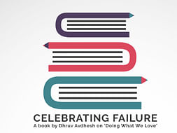 Celebrating Failure - A Book by Dhruv Avdhesh on 'Doing What We Love'