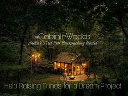 Help Raising Fund For Dream Project #CabinInWoods
