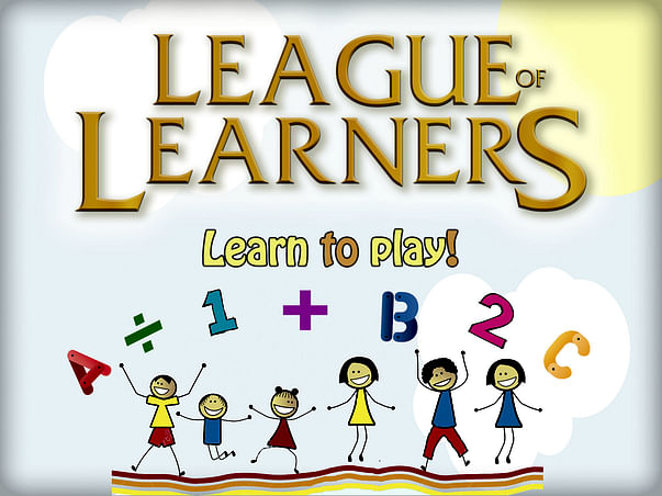 Help League Of learners Come To Life