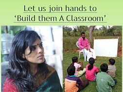 Help Build A Classroom For These Helpless Tribal Children!