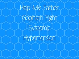 Help My Father Gopinath Kurmi To Fight Systemic Hypertension