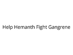 Help Hemanth to fight Gangrene