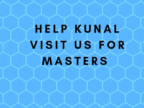 Help Kunal Visit US For Masters