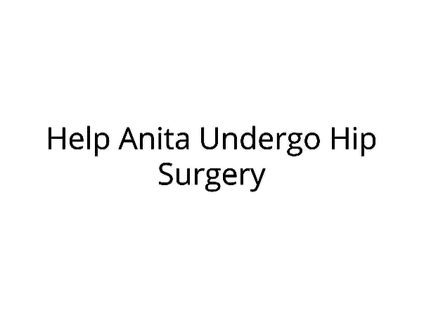 Help My Mother Undergo Hip Surgery