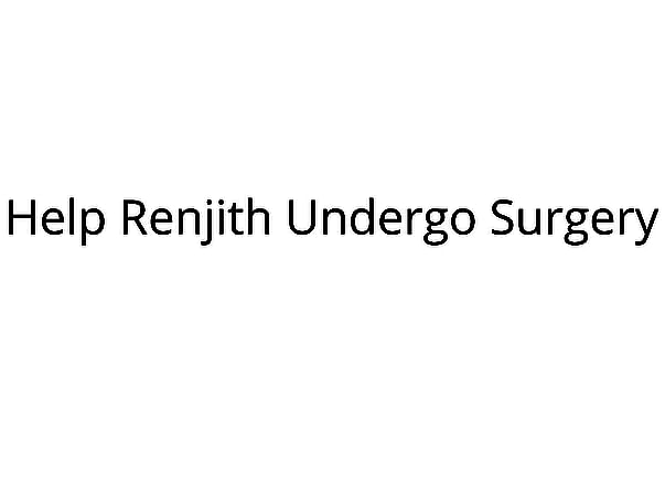 Help Renjith Undergo Heart Surgery