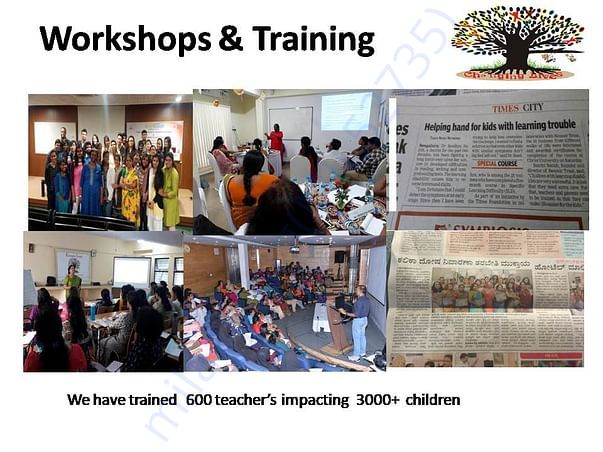 We have trained 600 + teachers in Bangalore ,impacting 3000+ teachers