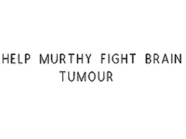 Help Murthy Fight Brain Tumour