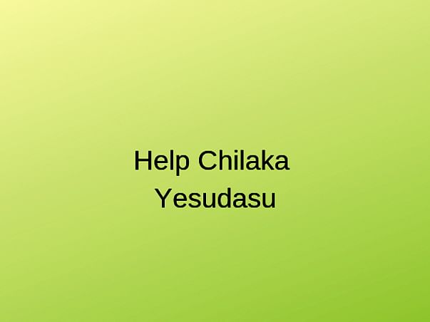 Help Chilaka Yesudasu For Treatment
