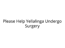 Help Yellalinga Undergo Peripheral Surgery