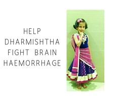 Help Dharmishtha Fight Brain Haemorrhage