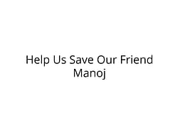 Help Manoj Recover From Severe Head Injuries