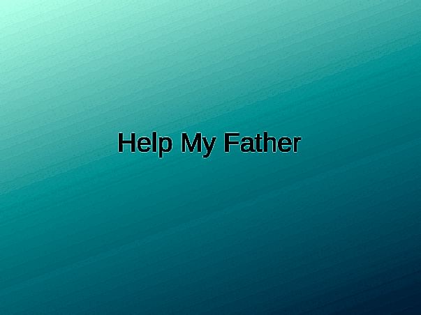Help My Father Fight Parkinson's Disease