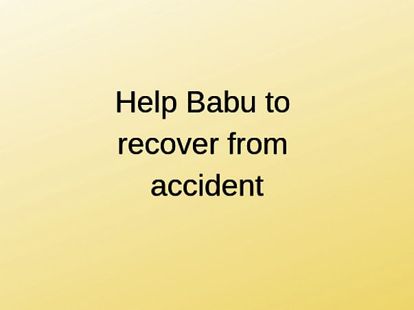 Help Babu To Recover From Accident