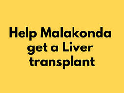 Help Malakonda Reddy For Liver Transplant