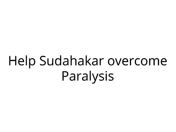 Help Sudahakar overcome Paralysis
