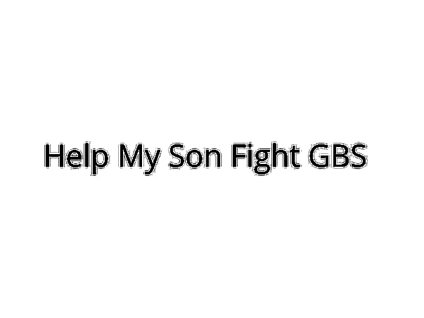 Help My Son Fight GBS
