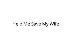 Help My Wife Fight Cancer