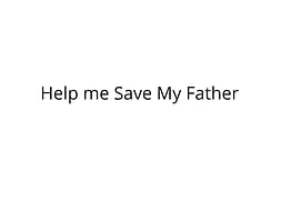 Help My Father Get Treated for ENT and Cardiac Problem