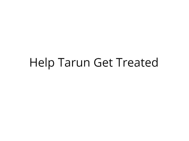 Help Tarun Undergo Brain Surgery