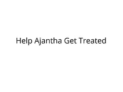 Help Ajantha Recover from Severe Injuries