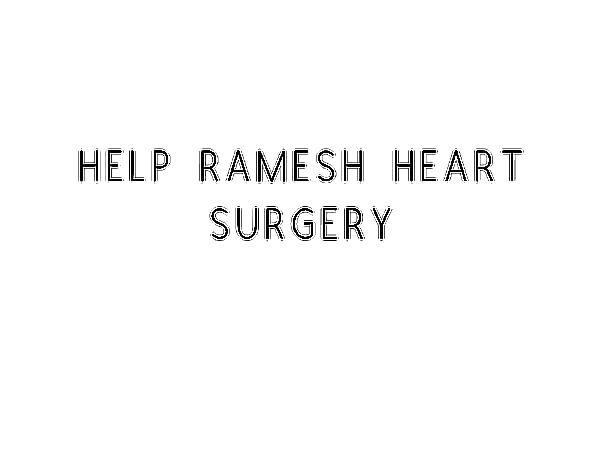 Help Ramesh Undergo A Heart Surgery