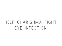 Help Charishma Fight Eye Infection