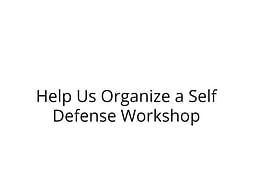 Help Us Organize a Self Defense Workshop