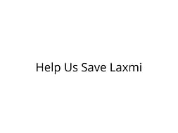 Help Laxmi Undergo Brain Surgery