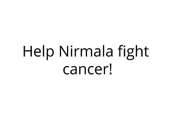 Help Nirmala fight cancer!
