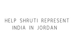 Help Shruti Represent India In international level