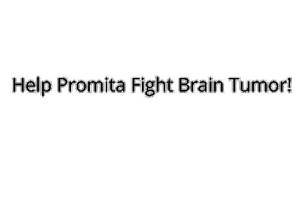 Help Promita Fight Brain Tumor!