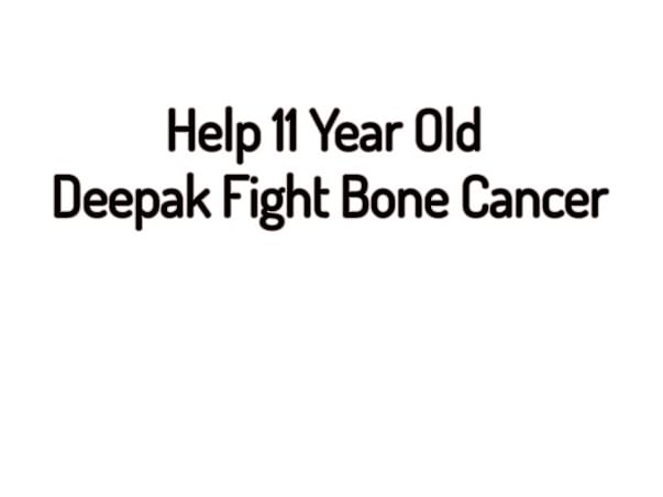 Help 11 Year Old Deepak Fight Osteogenic Sarcoma