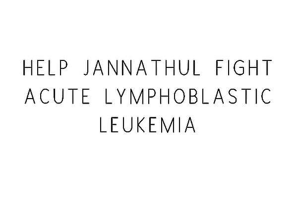 Help Jannathul Fight Acute Lymphoblastic Leukemia