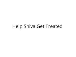 Help Shiva Undergo Kidney Transplant