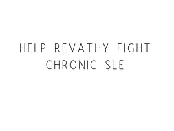Help Revathy Fight Chronic SLE