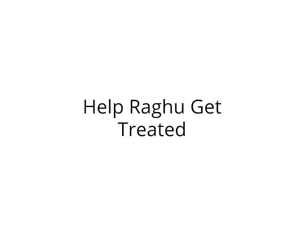 Help Raghu Get Treated for Right Hand Injury