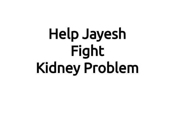 Help Jayesh Fight Kidney Problem