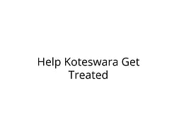 Help Koteswara Get Treated for Acute Portal Veins