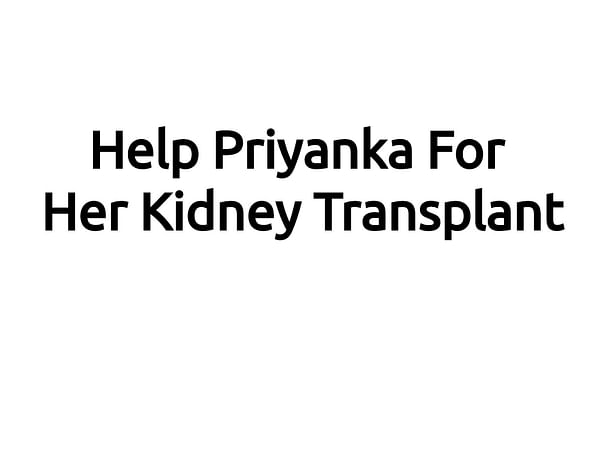 Kidney transplant operation of wife priyanka