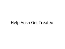 Help Ansh Fight Cancer