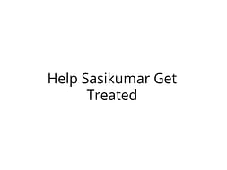 Save SasiKumar 29yrs Brain Injury