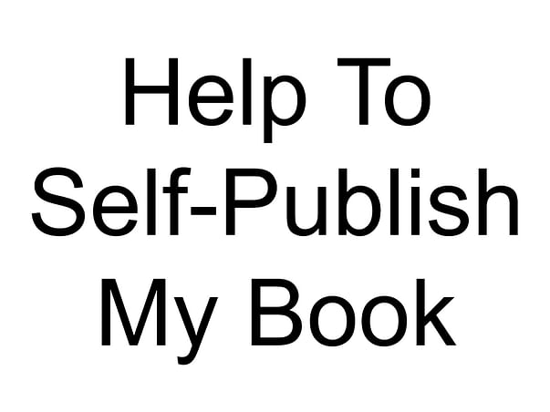 Help To Self-Publish My Book