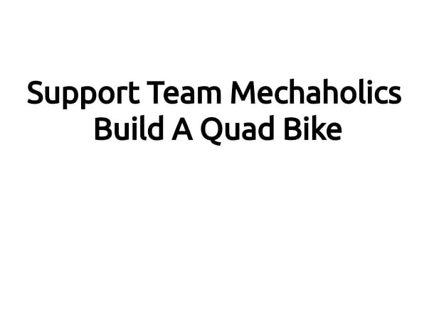 Support Team Mechaholics Build A Quad Bike
