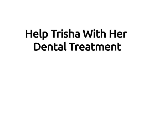 Help Trisha With Her Dental Treatment