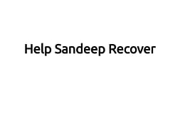 Help Sandeep Recover