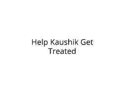 Help Kaushik Recover from Severe Injuries