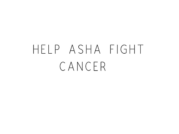 Help Asha Fight Cancer