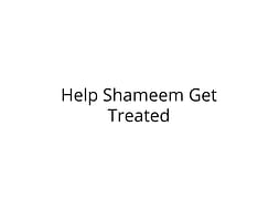 Help Shameem Get Treatment